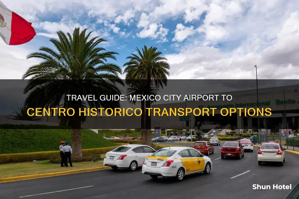 how to get from mexico city airport to centro historico