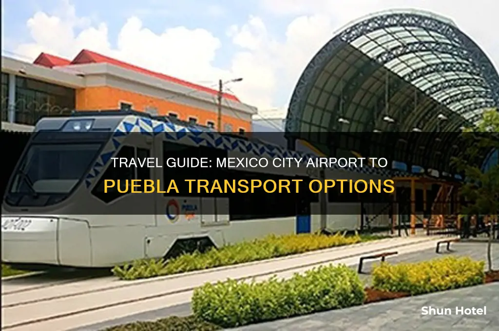 how to get from mexico city airport to puebla