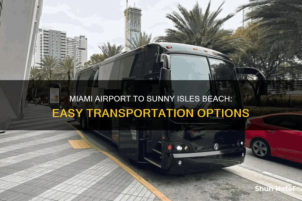 how to get from miami airport to sunny isles beach