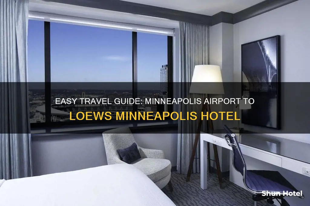 how to get from minneapolis airport to loews minneapolis