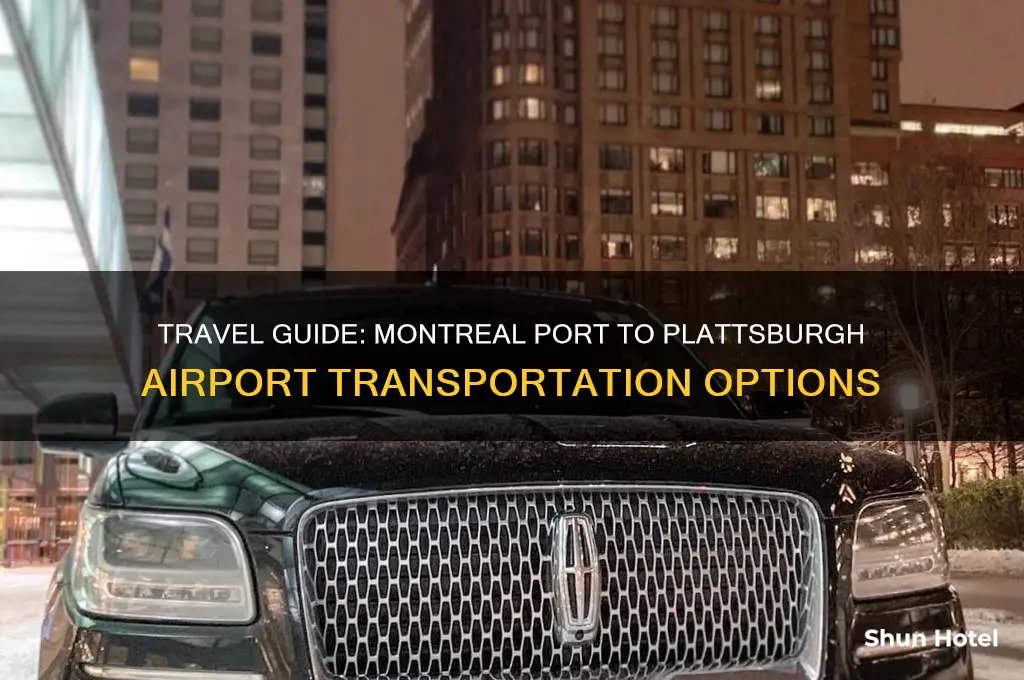 how to get from montearal port to platsburg airport