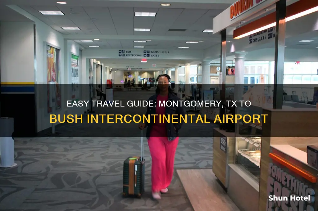 how to get from montgomery tx to bush intercontinental airport