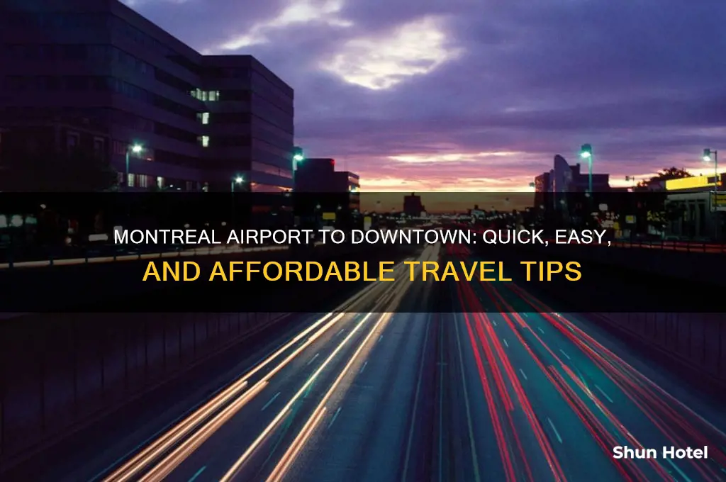 how to get from montreal airport to downtown