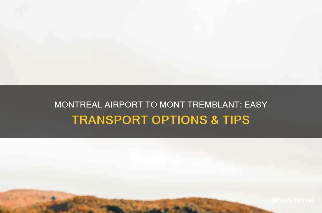 how to get from montreal airport to mont tremblant