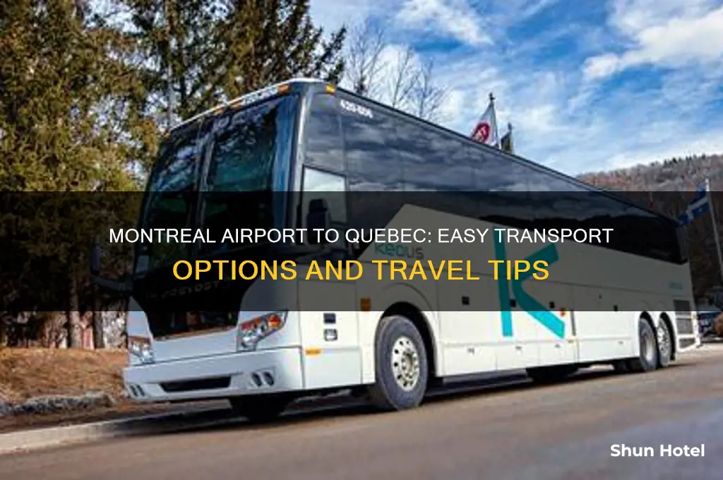 how to get from montreal airport to quebec