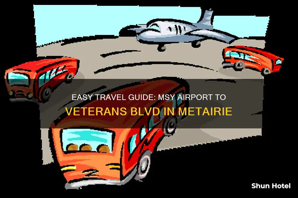 how to get from msy airport to veterans blvd