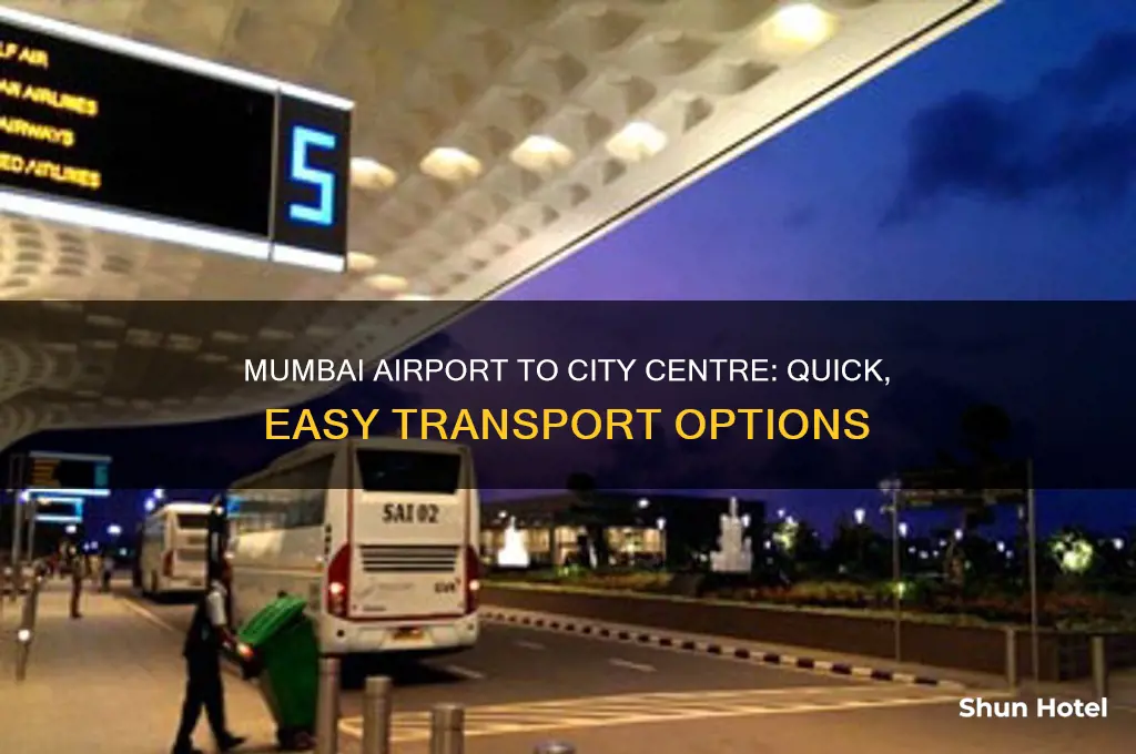 how to get from mumbai airport to city centre