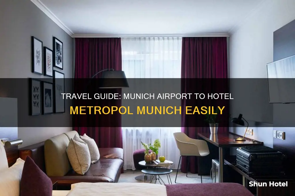 how to get from munich airport to hotel metropol munich