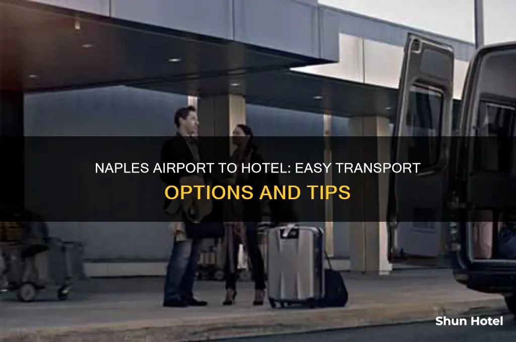 how to get from naples airport to hotel