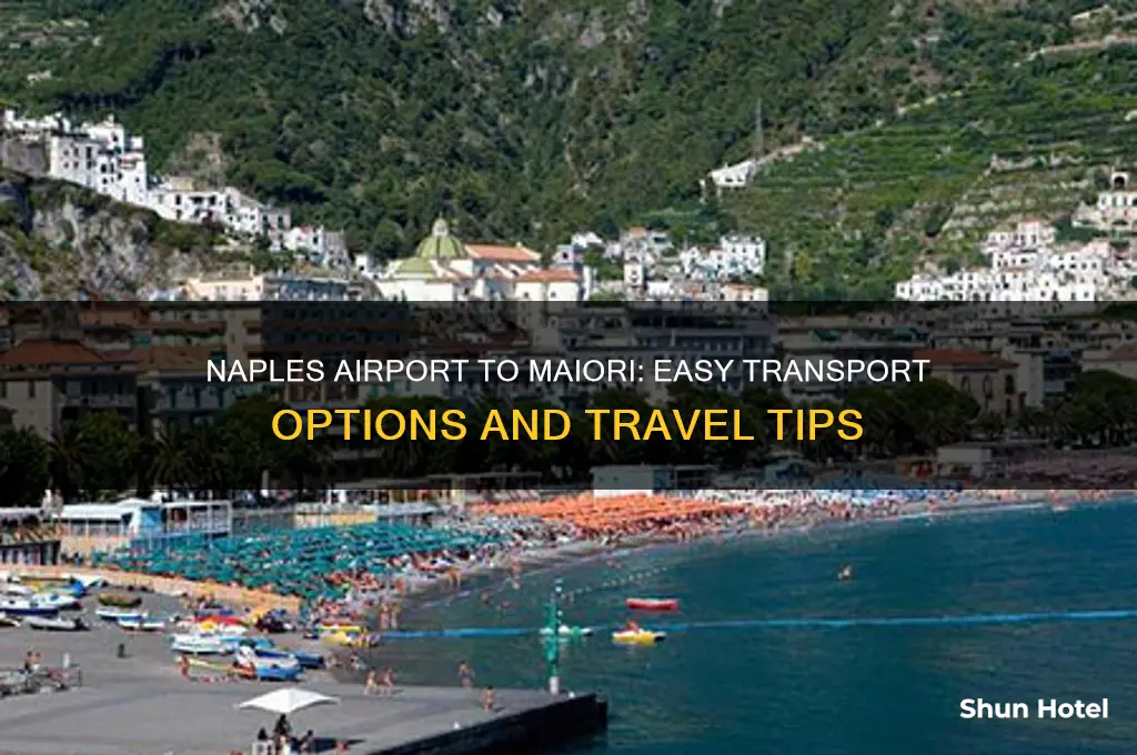how to get from naples airport to maiori