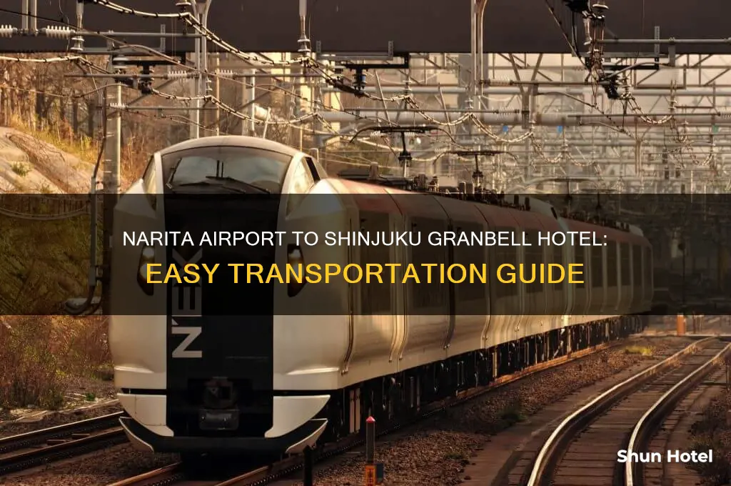 how to get from narita airport to shinjuku granbell hotel
