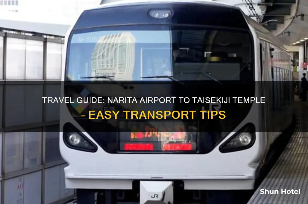 how to get from narita airport to taisekiji