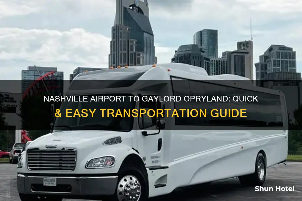 how to get from nashville airport to gaylord opryland hotel