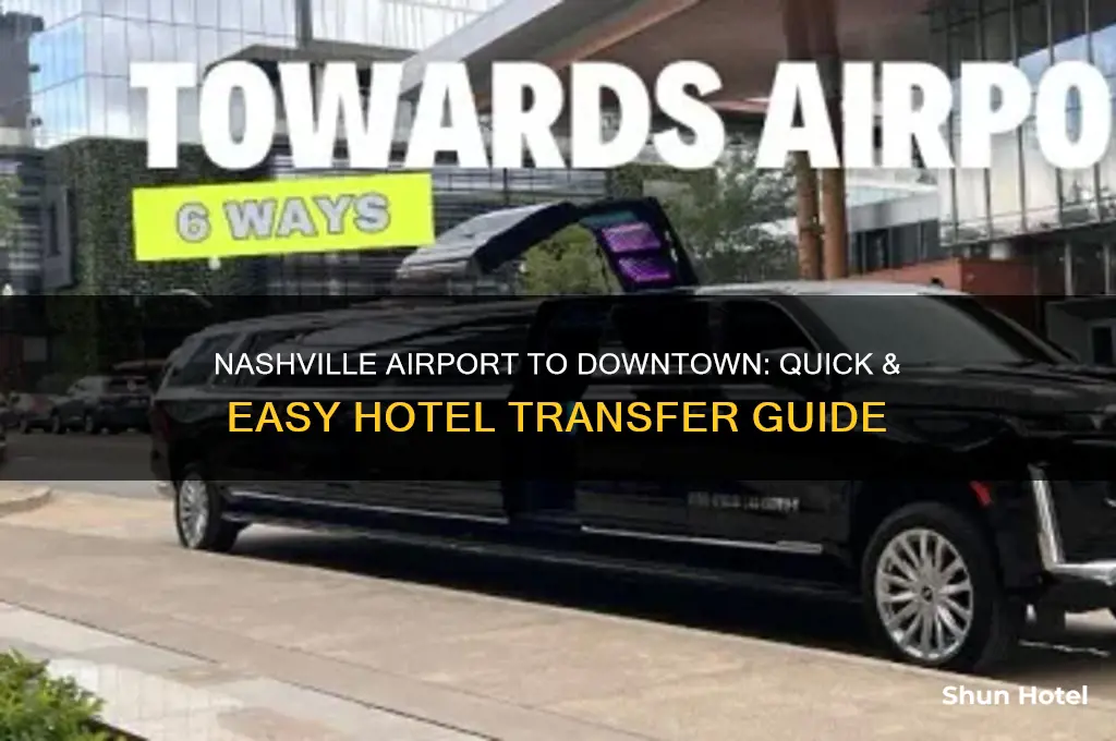 how to get from nashville international airport to downtown hotels