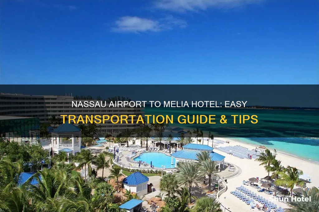 how to get from nassau airport to melia hotel