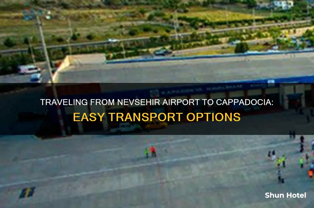 how to get from nevsehir airport to cappadocia