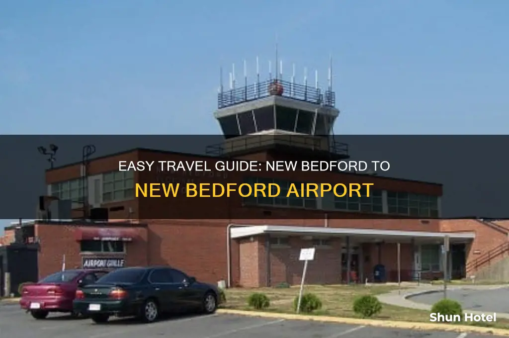 how to get from new bedford to new bedford airport