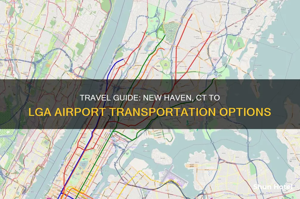 how to get from new haven connecticut to lga airport