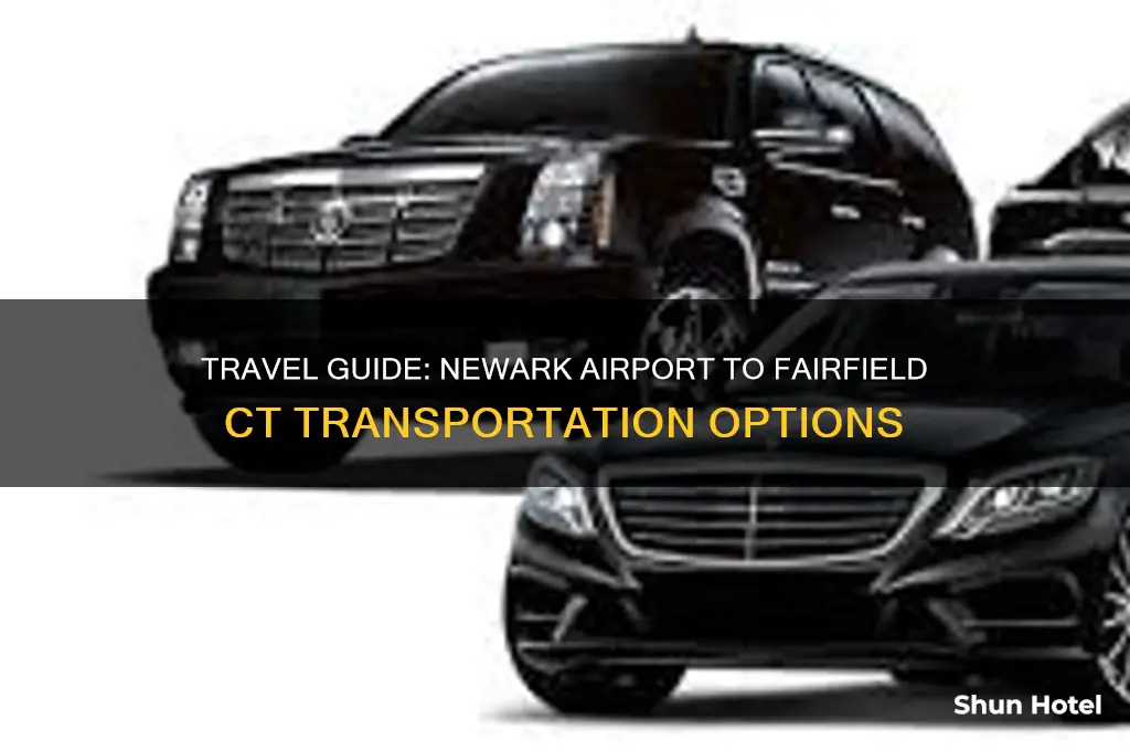 how to get from newark airport to fairfield ct