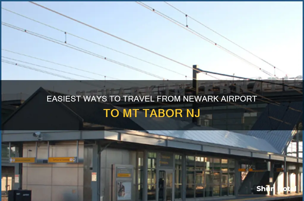 how to get from newark airport to mt tabor nj