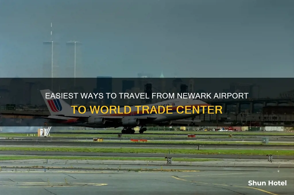 how to get from newark airport to world trade center