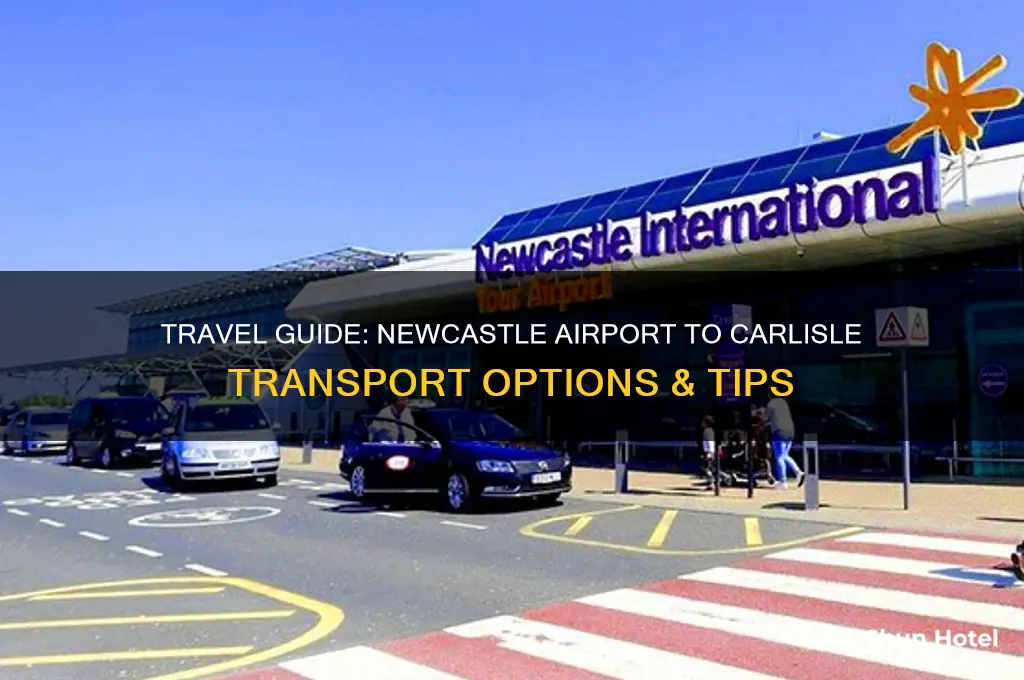 how to get from newcastle airport to carlisle
