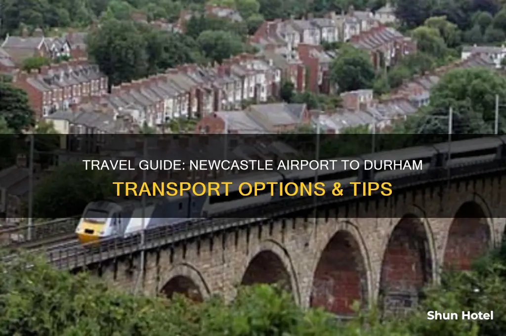 how to get from newcastle airport to durham