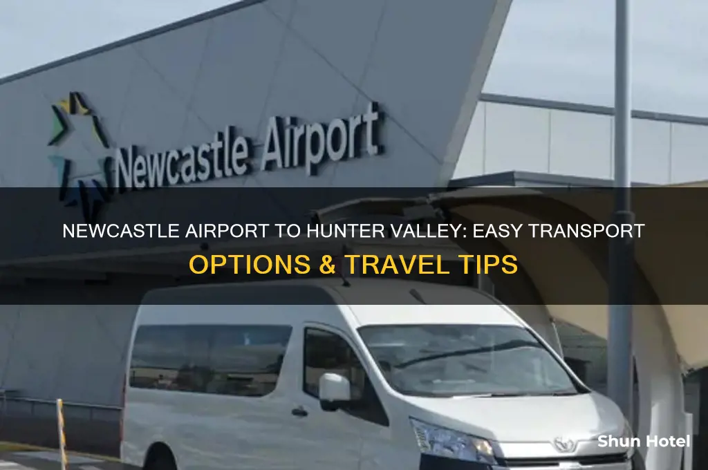 how to get from newcastle airport to hunter valley