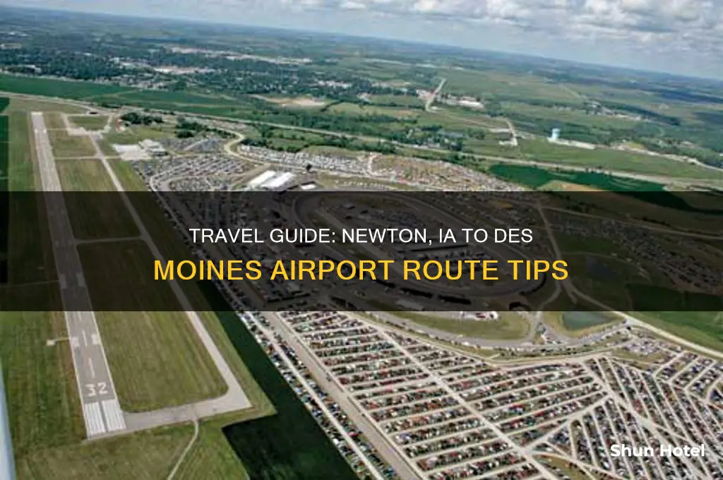 how to get from newton ia to des moines airport