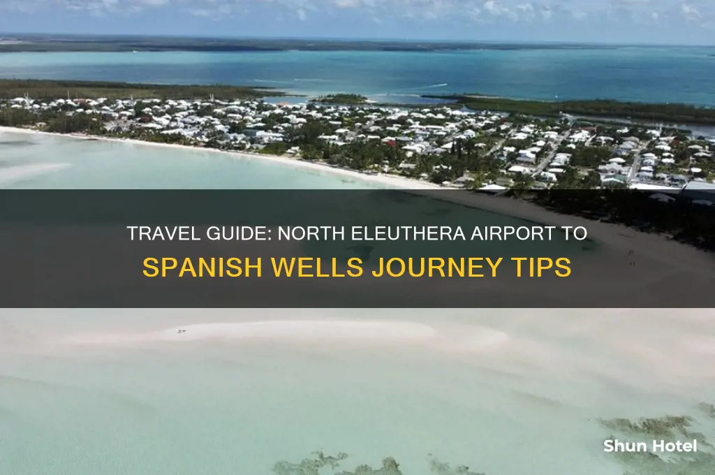 how to get from north eleuthera airport to spanish wells