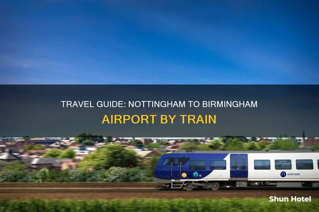 how to get from nottingham to birmingham airport by train