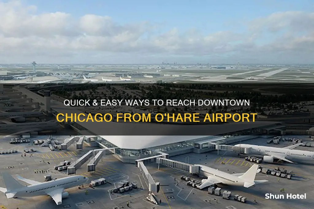 how to get from o hare airport to downtown chicago