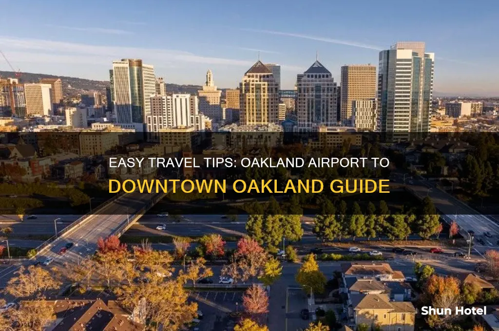 how to get from oakland airport to downtown oakland