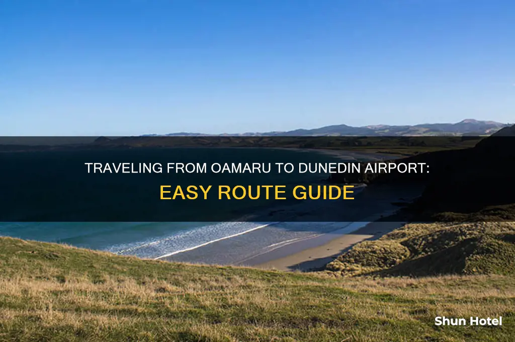how to get from oamaru to dunedin airport