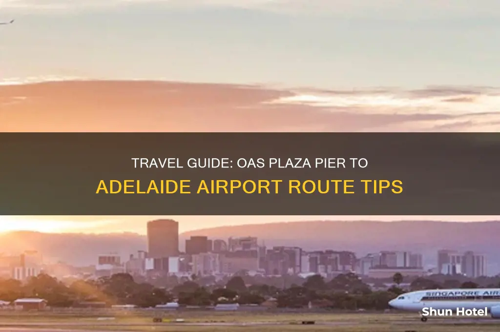 how to get from oas plaza pier to adelaide airport