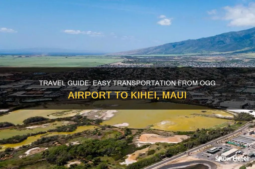 how to get from ogg airport to kihei