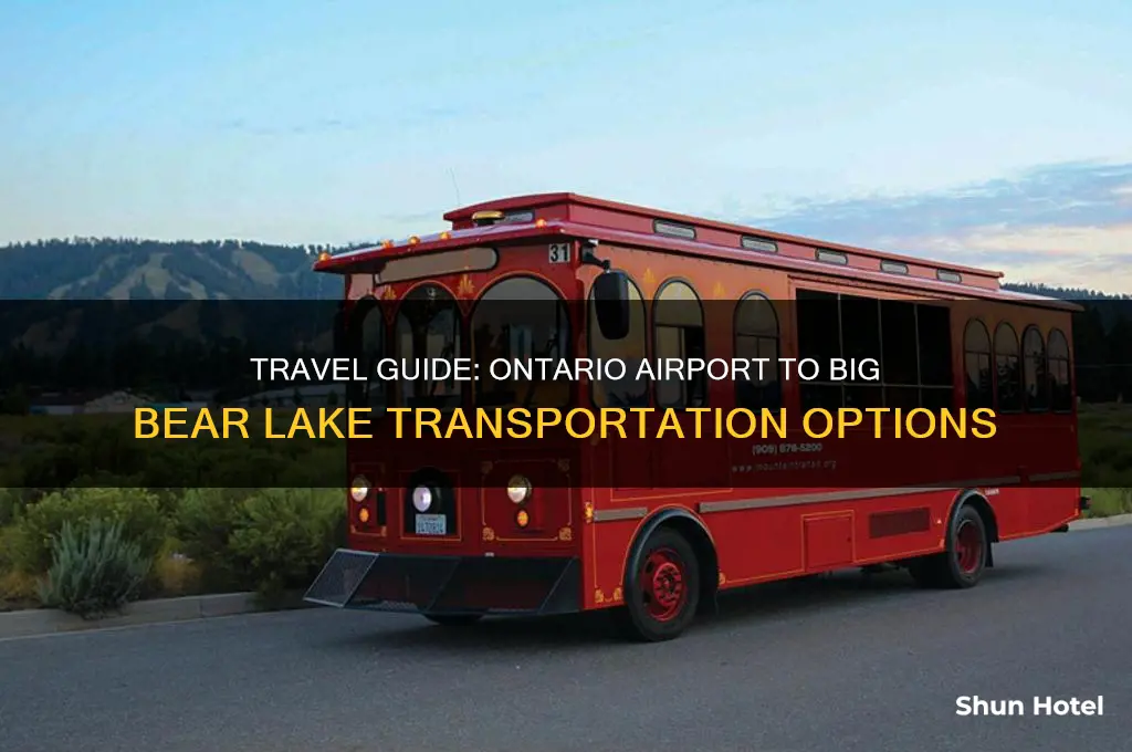 how to get from ontario airport to big bear