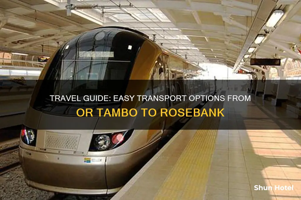 how to get from or tambo airport to rosebank