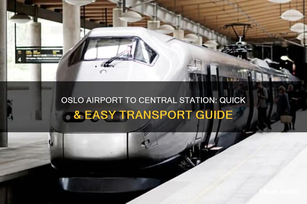 how to get from oslo airport to central station