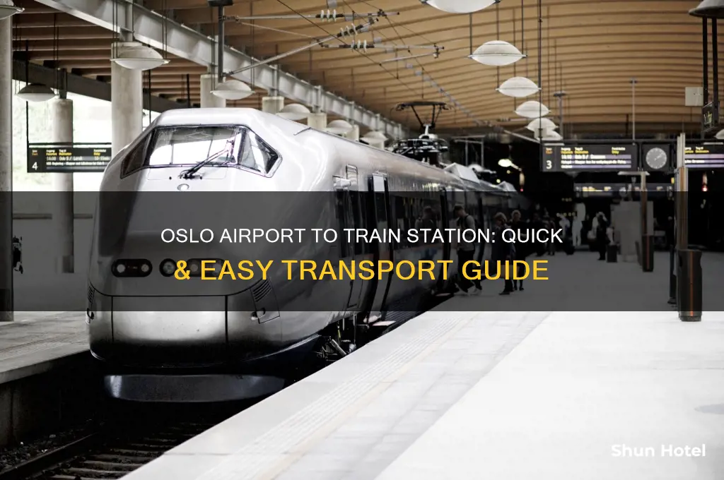 how to get from oslo airport to the train station