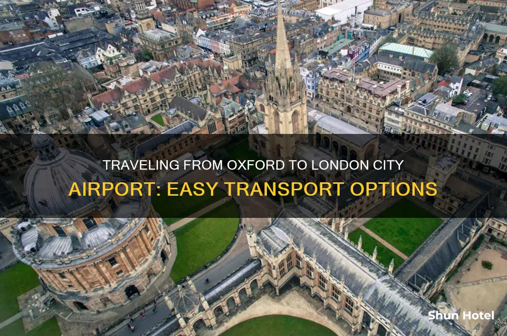 how to get from oxford to london city airport