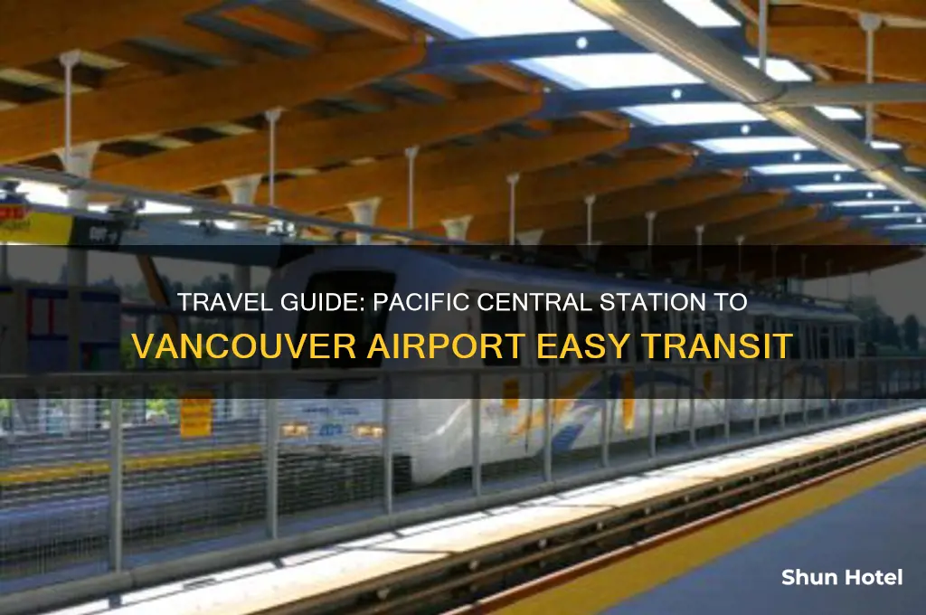 how to get from pacific central station to vancouver airport