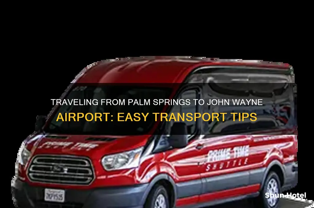 how to get from palm springs to john wayne airport