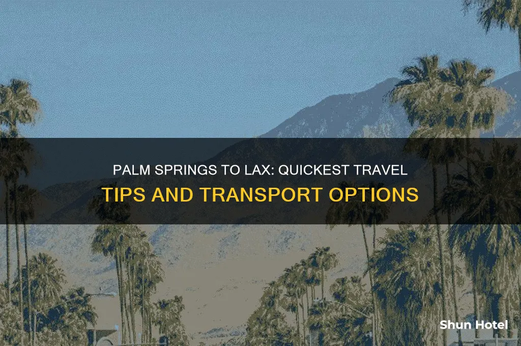 how to get from palm springs to los angeles airport