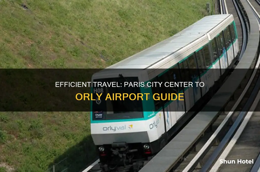 how to get from paris city center to orly airport