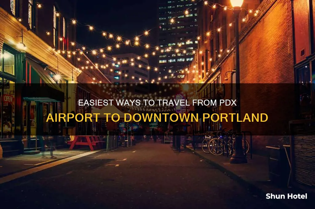 how to get from pdx airport to downtown portland