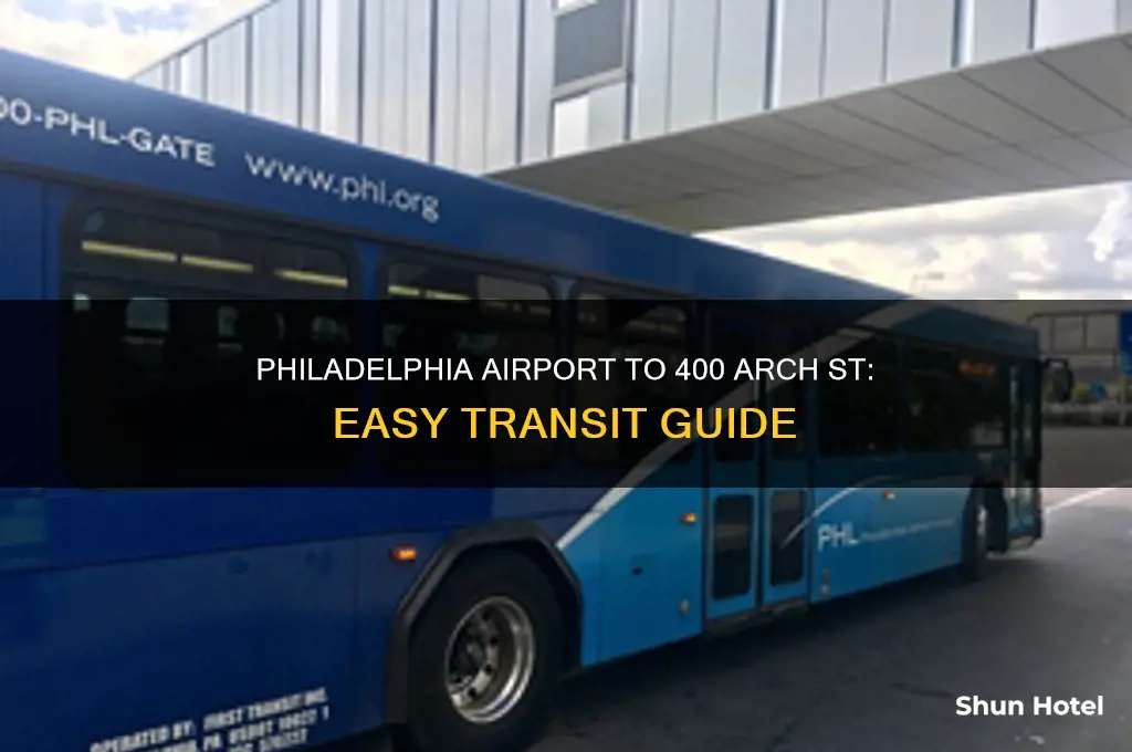 how to get from philadelphia airport to 400 arch st