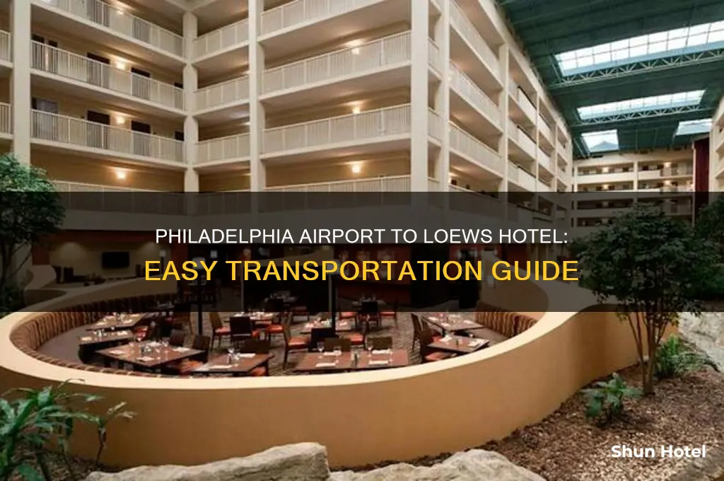 how to get from philadelphia airport to loews hotel