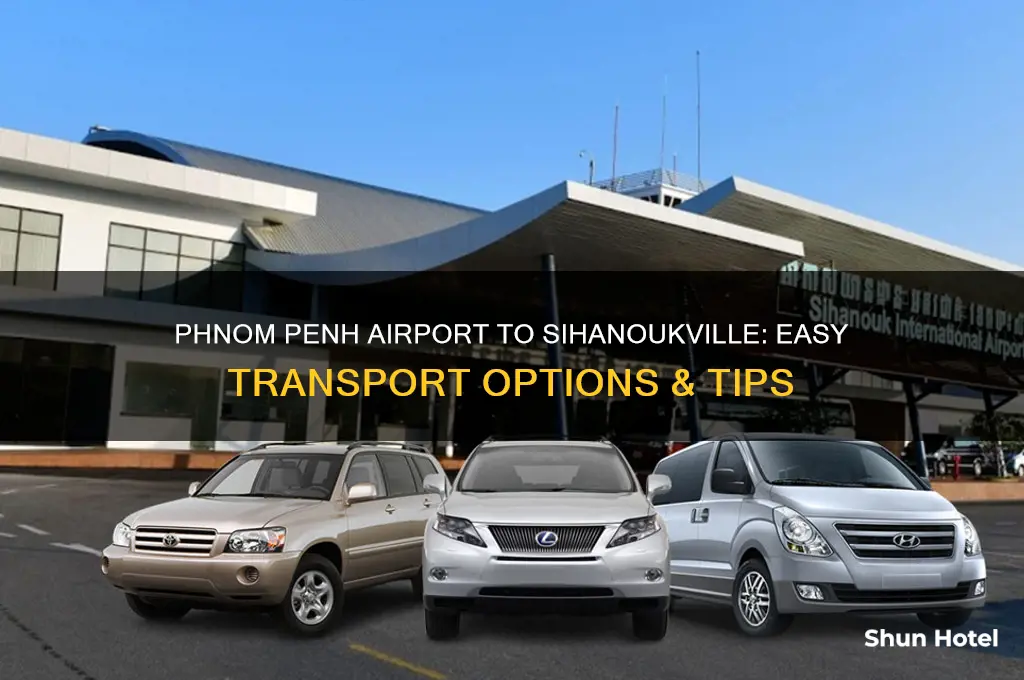 how to get from phnom penh airport to sihanoukville