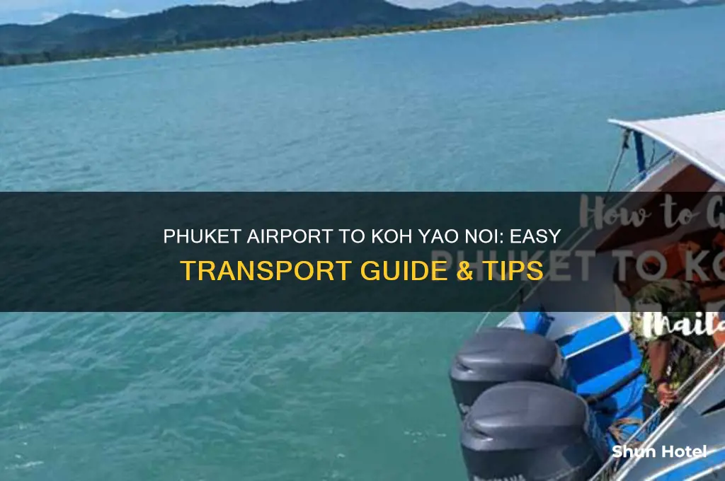 how to get from phuket airport to koh yao noi